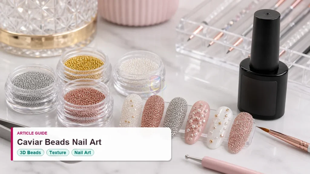 caviar beads nail art article guide