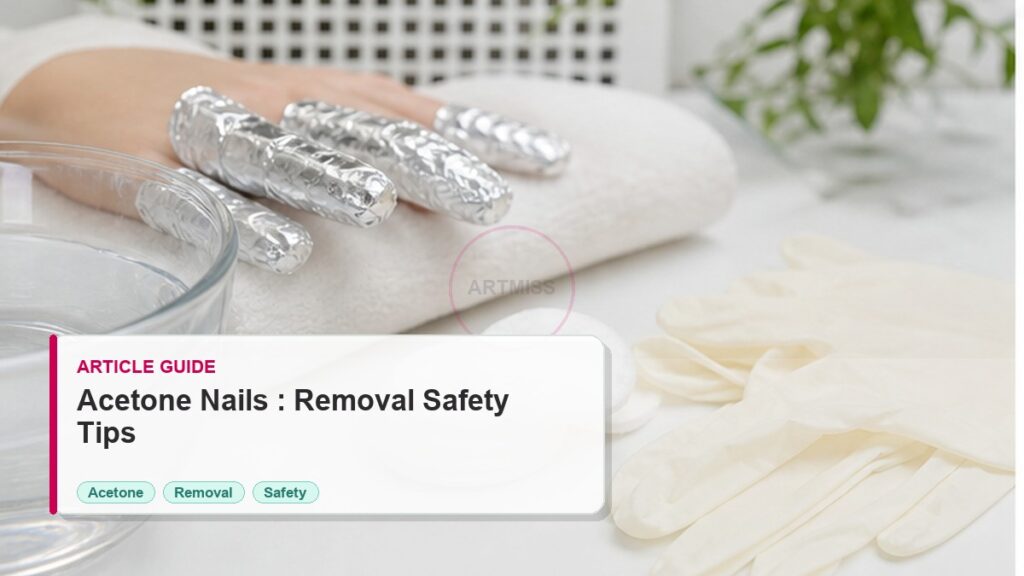 Acetone for Nails Guide: Removal and Safety Tips photorealistic article cover for Artmiss nail salon buyers
