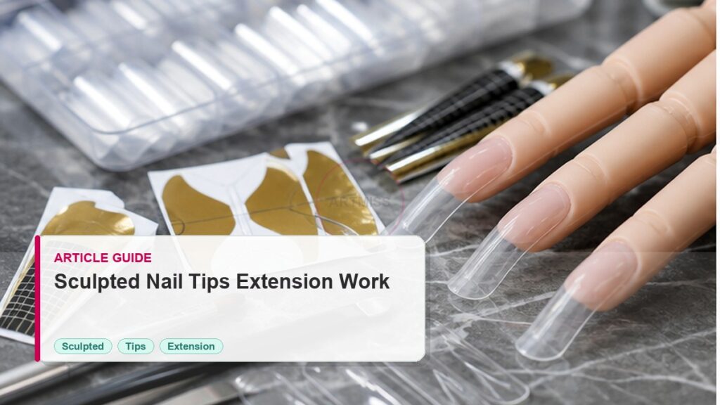 Sculpted Nail Tips Guide for Extension Work 3 Sculpted Nail Tips Guide for Extension Work photorealistic article cover for Artmiss nail salon buyers
