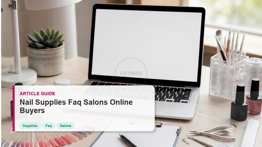 Nail Supplies FAQ for Salons and Online Buyers 1 Nail Supplies FAQ for Salons and Online Buyers photorealistic article cover for Artmiss nail salon buyers